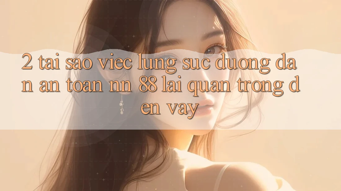 2. Tại Sao Việc Lùng sục “Đường dẫn An Toàn nn 88” Lại Quan Trọng Đến Vậy?