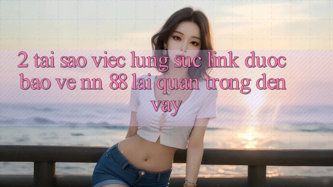 2. Tại Sao Việc Lùng sục “Link Được bảo vệ nn 88” Lại Quan Trọng Đến Vậy?