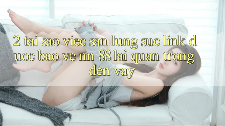 2. Tại Sao Việc Săn lùng sục “Link Được bảo vệ nn 88” Lại Quan Trọng Đến Vậy?