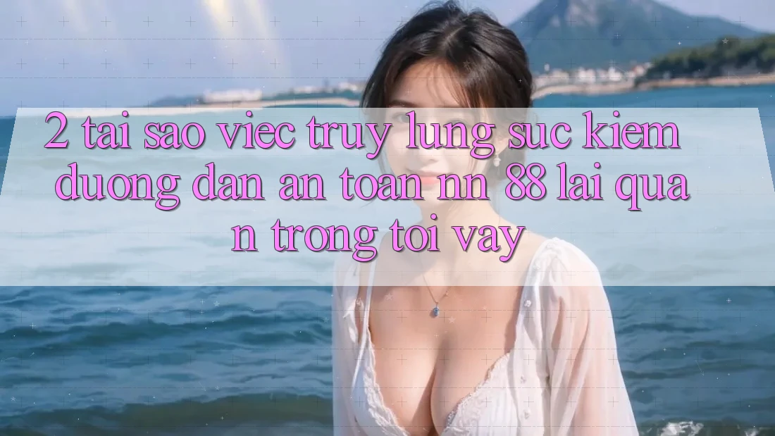 2. Tại Sao Việc Truy lùng sục Kiếm “Đường dẫn An toàn nn 88” Lại Quan Trọng Tới Vậy?