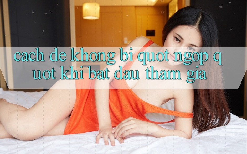 Cách để không bị " ngợp" khi bắt đầu tham gia