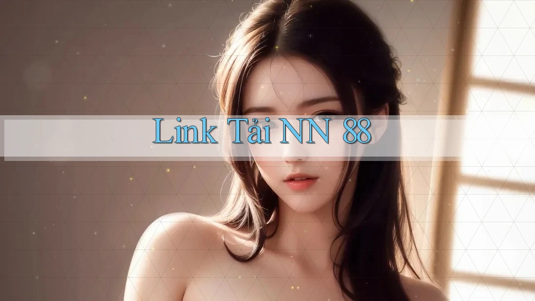 Link Tải NN 88
