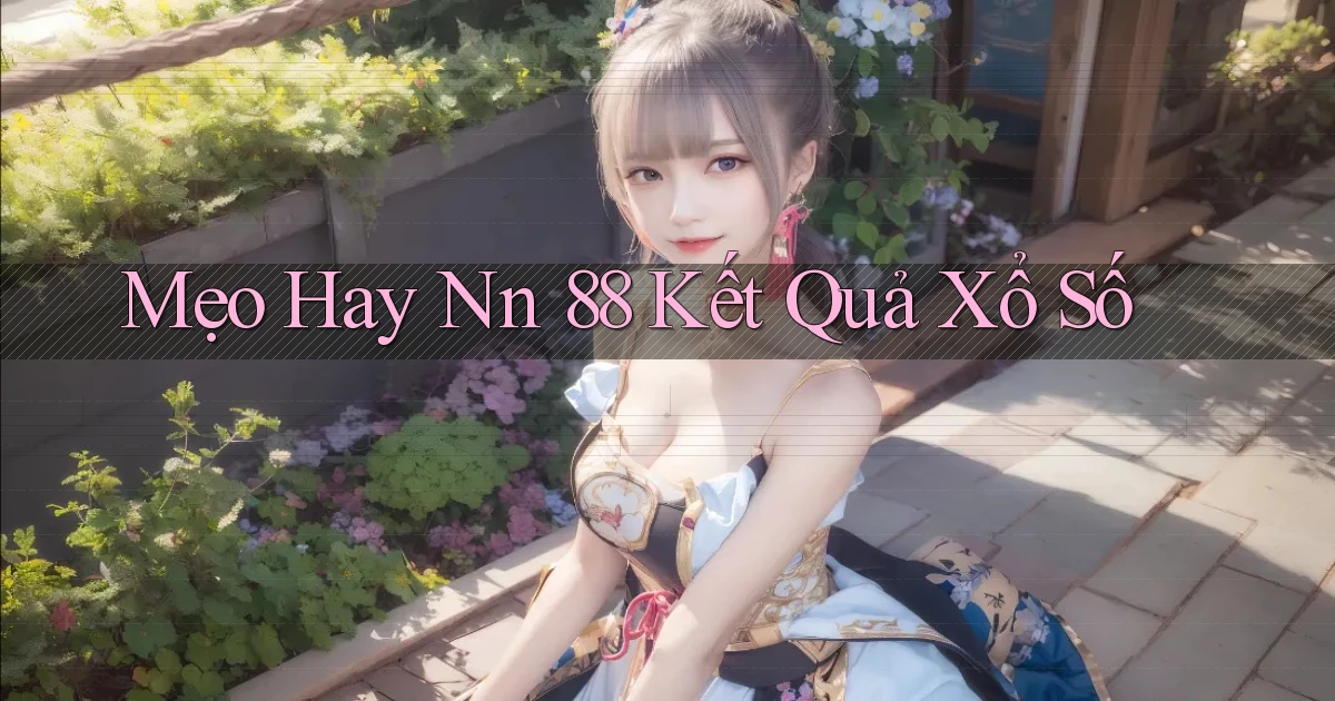 mẹo hay nn 88 kết quả xổ số