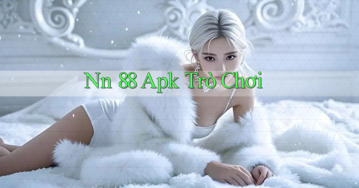 nn 88 apk trò chơi