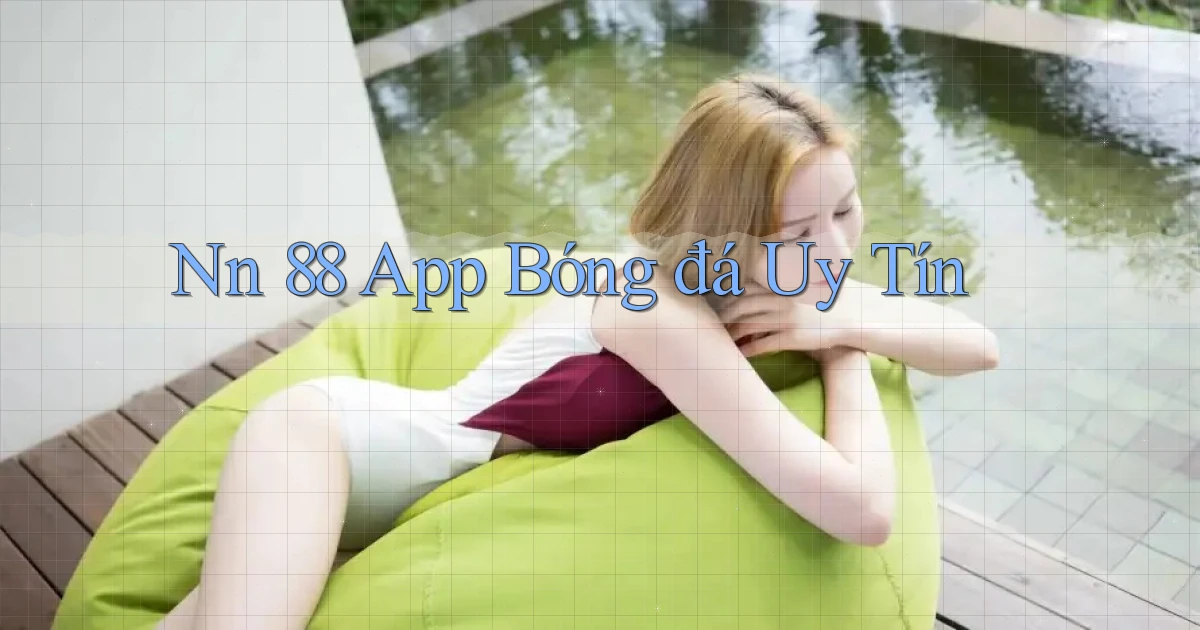 nn 88 app bóng đá uy tín