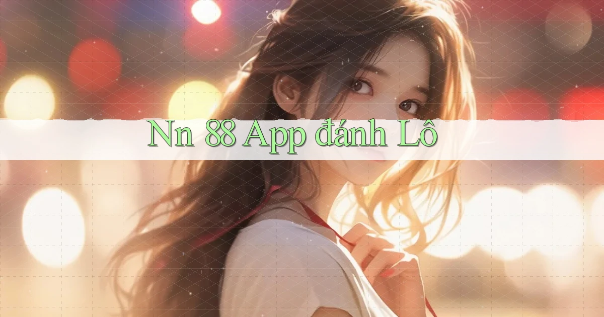nn 88 app đánh lô