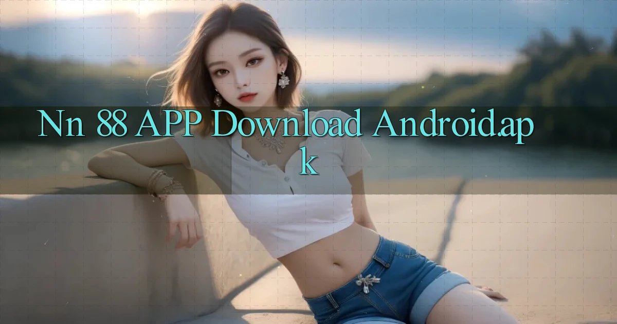 nn 88 APP download Android.apk
