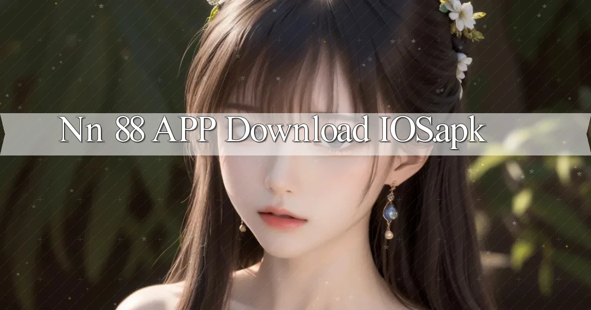 nn 88 APP download iOS.apk