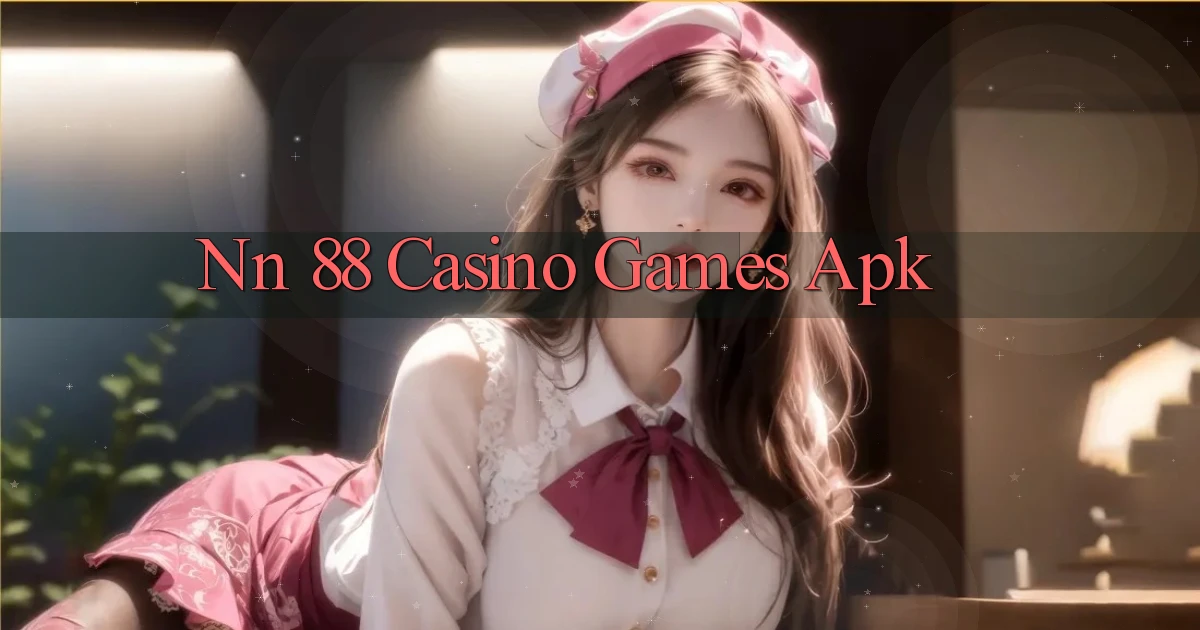 nn 88 casino games apk