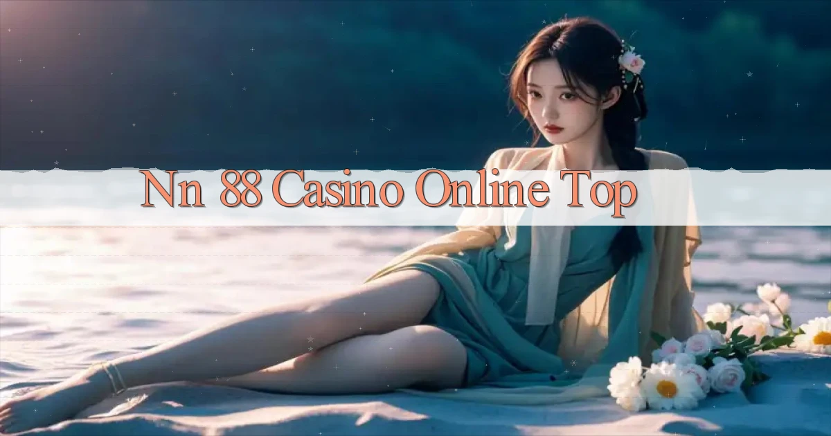nn 88 casino online top