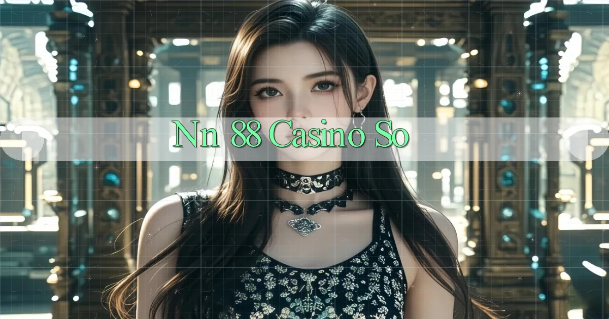 nn 88 casino so