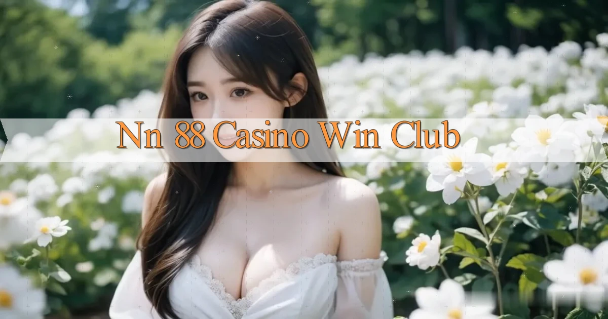 nn 88 casino win club