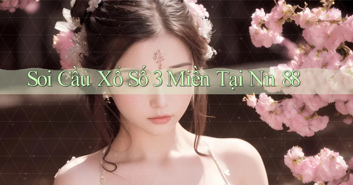 soi cầu xổ số 3 miền tại nn 88