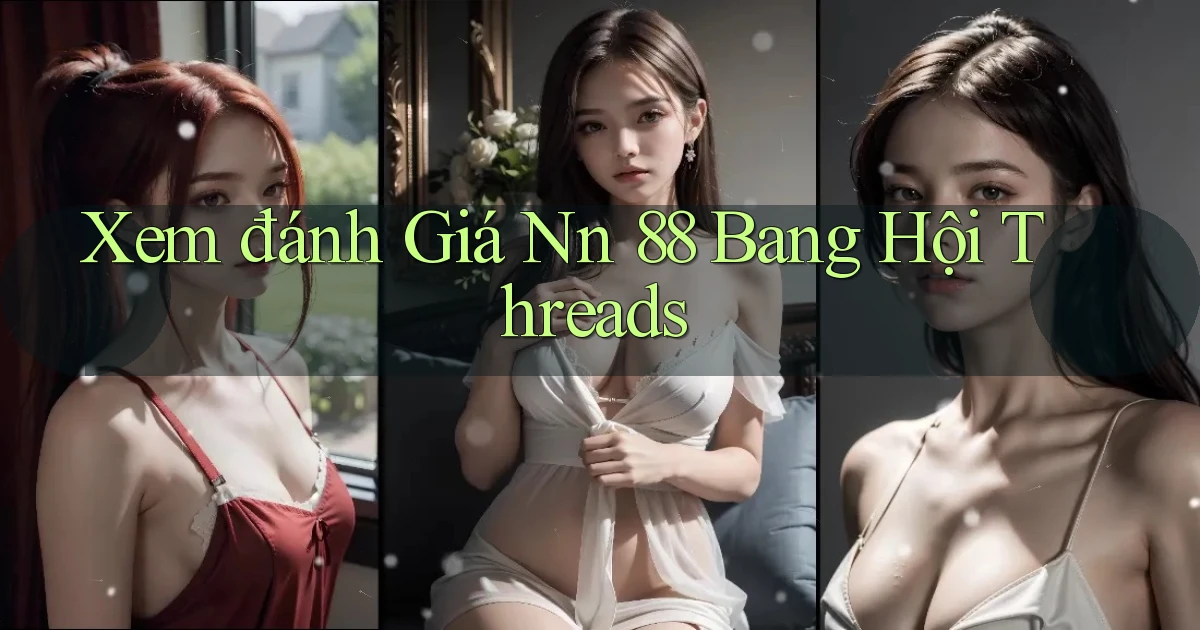 xem đánh giá nn 88 bang hội threads